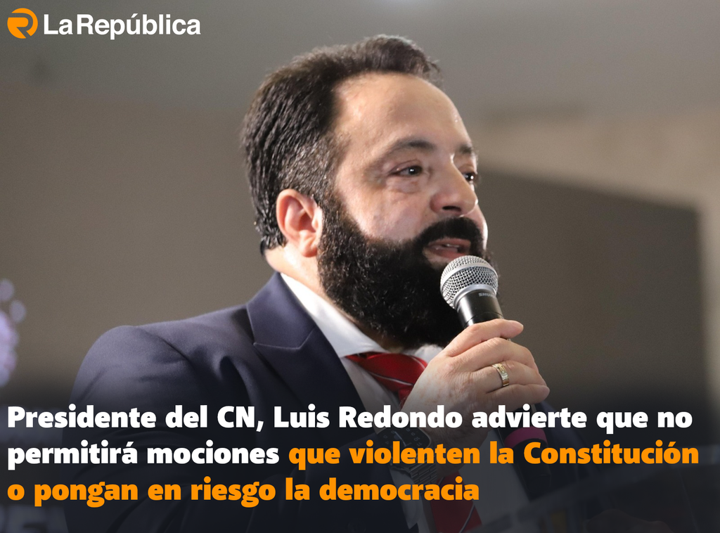 Presidente del CN, Luis Redondo advierte que no permitirá mociones que violenten la Constitución o pongan en riesgo la democracia - Cover Image